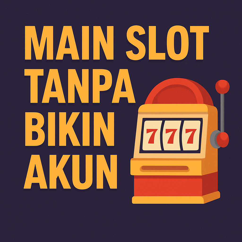 main slot tanpa akun